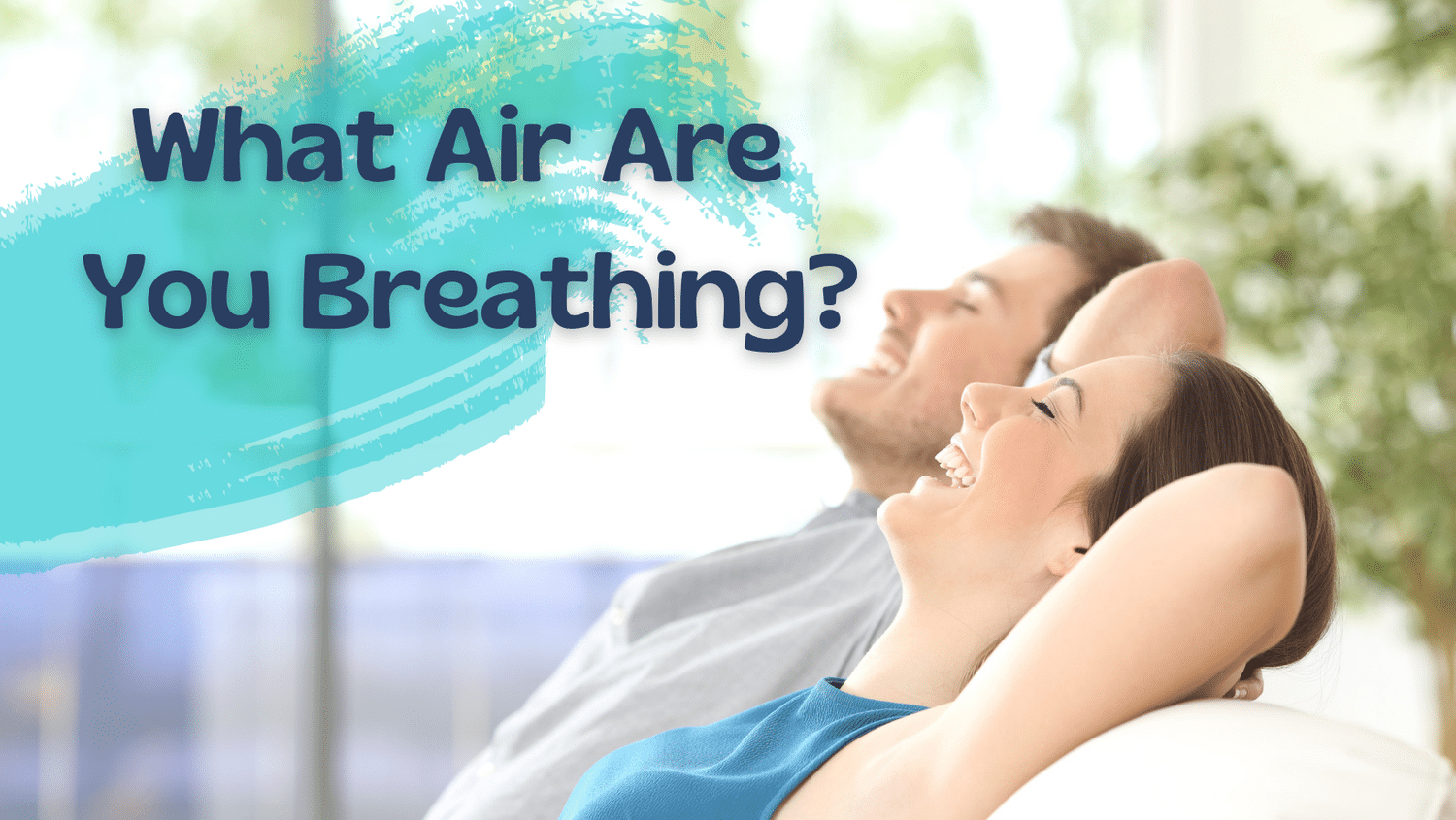 What Air Are You Breathing? | Hansen Super Techs