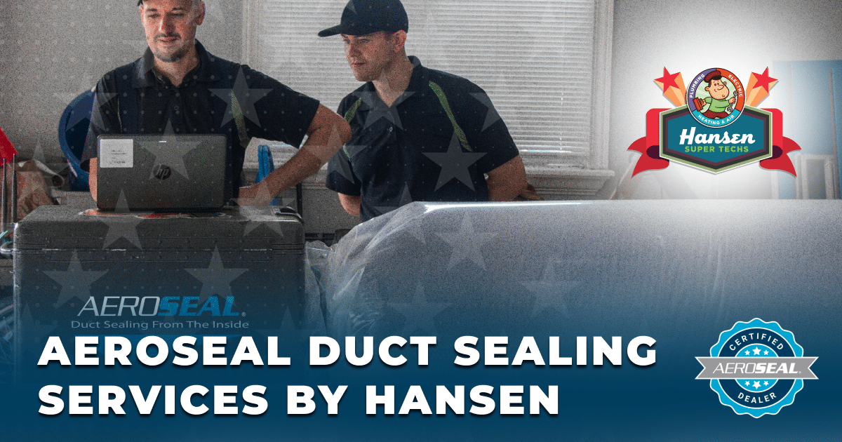 Aeroseal Duct Sealing Services by Hansen