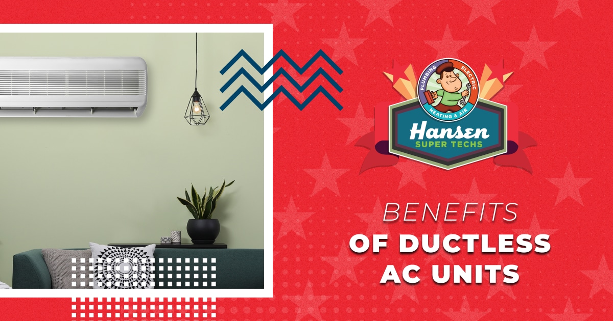 Benefits of Ductless AC Units | Hansen Super Techs