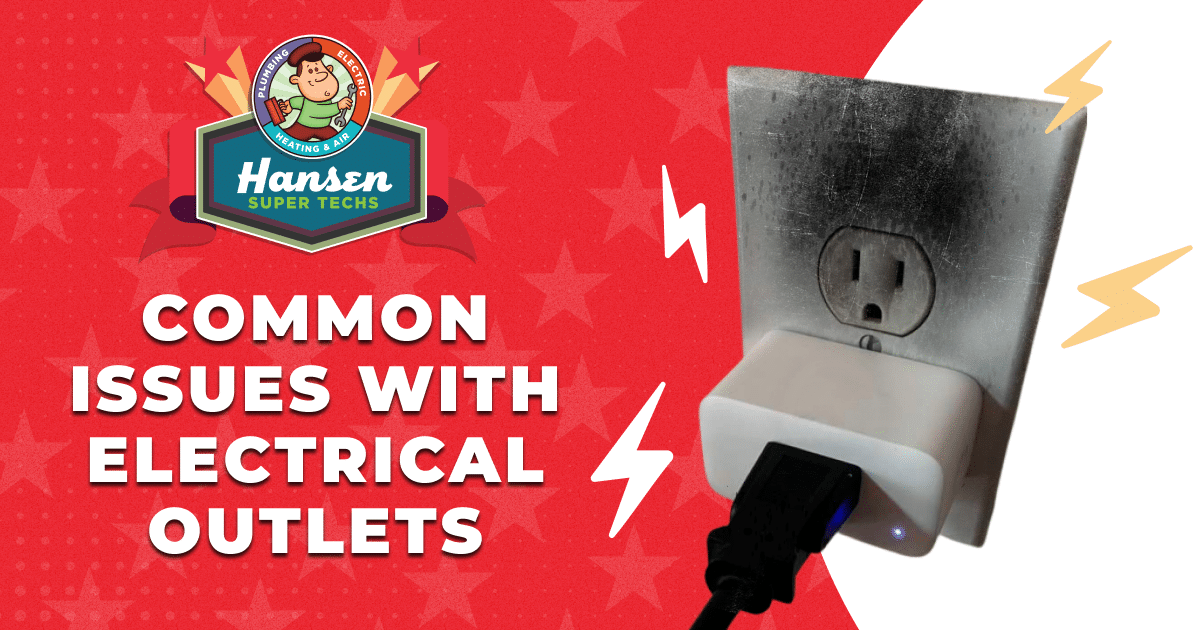 Common Issues with Electrical Outlets | Hansen Super Techs