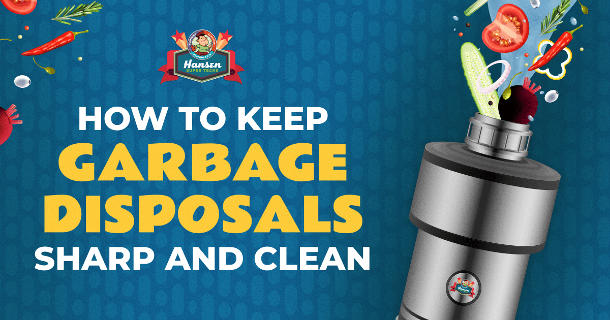 How to Keep Garbage Disposals Sharp and Clean