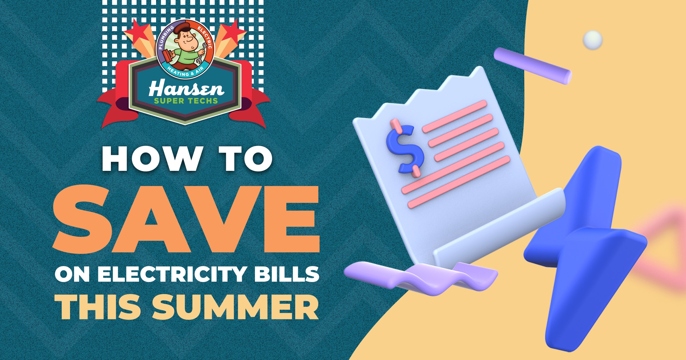 How to Save on Electricity Bills this Summer | Hansen Super Techs