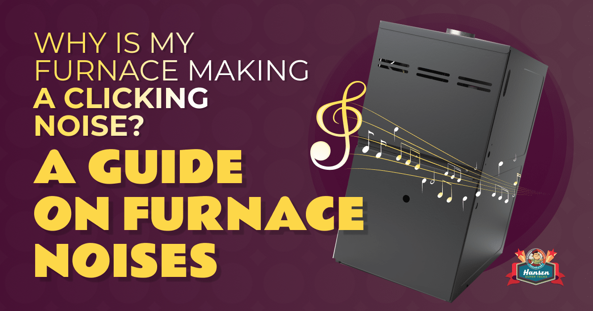 Why is My Furnace Making Noise? Your Troubleshooting Guide