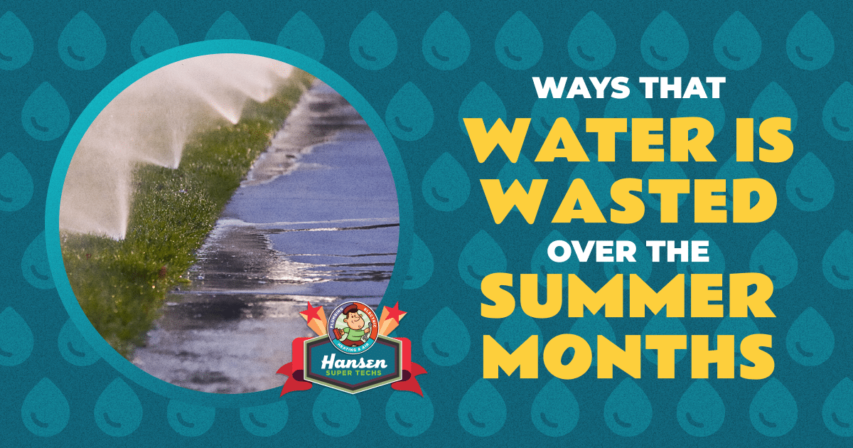 Ways that Water is Wasted Over the Summer Months