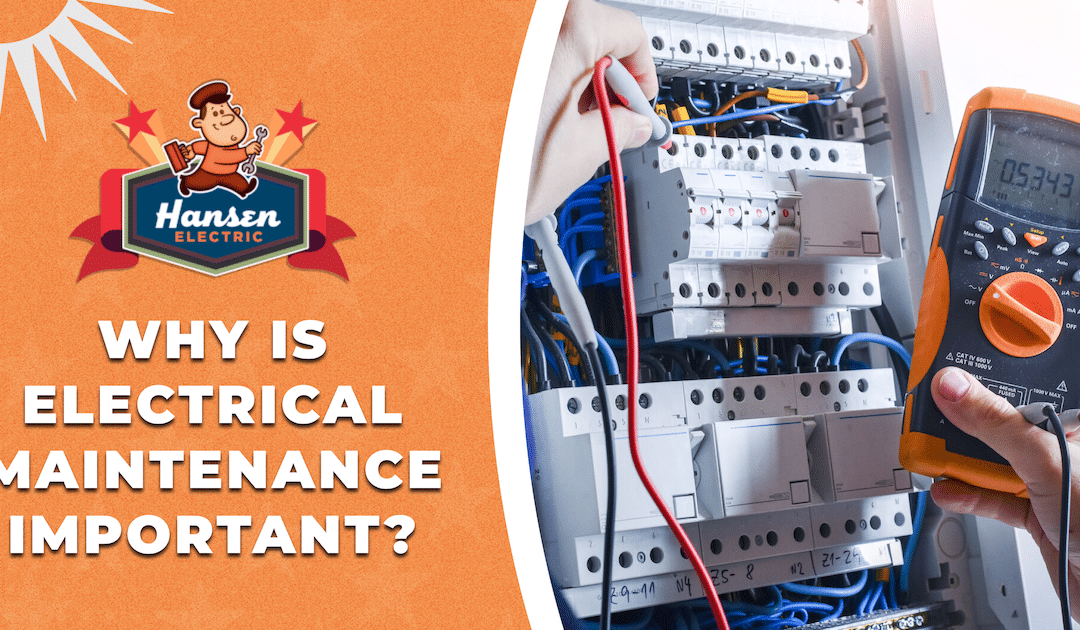 Why is Electrical Maintenance Important?