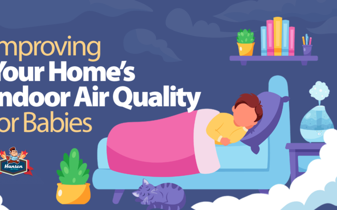 Improving Your Home’s Indoor Air Quality For Babies