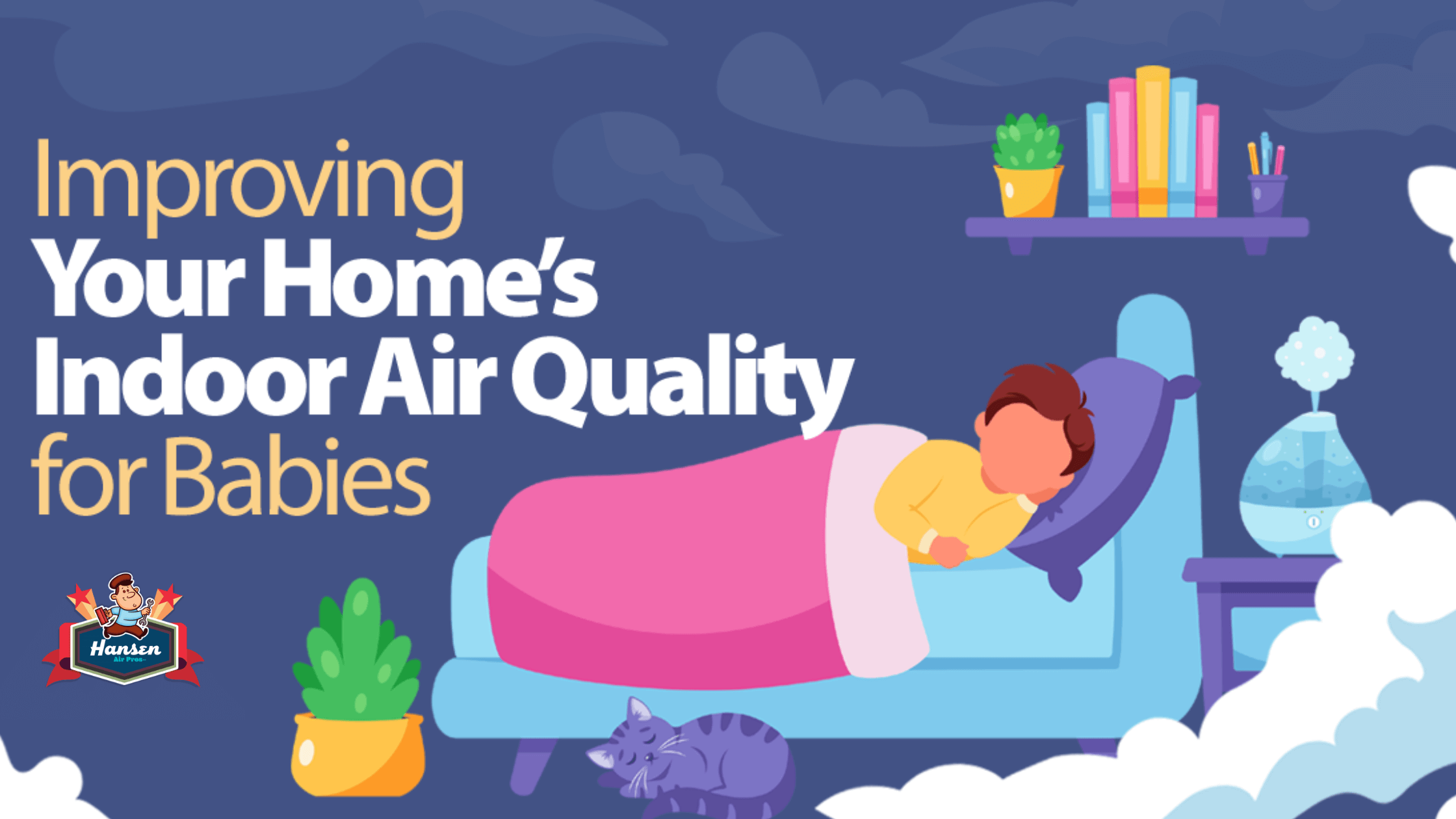 Improving Your Home's Indoor Air Quality For Babies | Hansen Super Techs