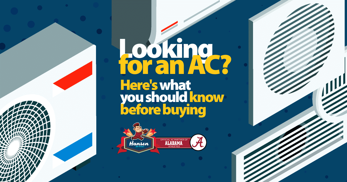 Looking For An AC? Here's What You Should Know Before Buying | Hansen Super Techs